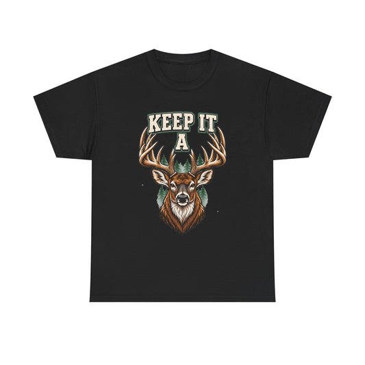Keep It A Buck T-Shirt